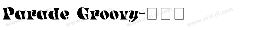 Parade Groovy字体转换